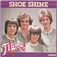 Flame - Shoe Shine